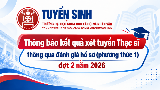 Thông báo kết quả xét tuyển Thạc sĩ thông qua đánh giá hồ sơ (phương thức 1) đợt 2 năm 2026