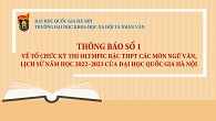 Thông báo số 1 về việc tổ chức kỳ thi Olympic bậc Trung học phổ thông các môn Ngữ văn, Lịch sử năm học 2022 - 2023 của Đại học Quốc gia Hà Nội