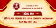 Thông báo kết quả phúc khảo bài thi vào lớp 10 THPT chuyên KHXH&NV năm học 2026-2027