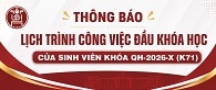 THÔNG BÁO LỊCH TRÌNH CÔNG VIỆC ĐẦU KHÓA HỌC CỦA SINH VIÊN KHÓA QH-2026-X (K71)