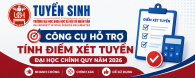 CÔNG CỤ HỖ TRỢ TÍNH ĐIỂM XÉT TUYỂN ĐẠI HỌC CHÍNH QUY NĂM 2026 CỦA TRƯỜNG ĐHKHXH&NV