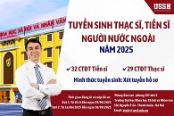 Thông báo Tuyển sinh thạc sĩ, tiến sĩ người nước ngoài năm 2025